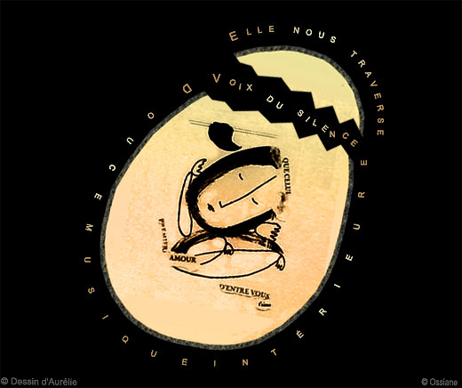 Voix du silence, douce musique intérieure, elle nous traverse