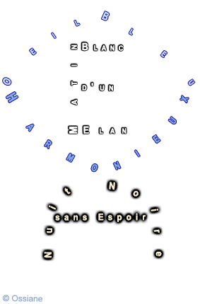 Nuit Noire sans Espoir, Matin Blanc d'un Elan, Oeil Bleu Harmonieux.