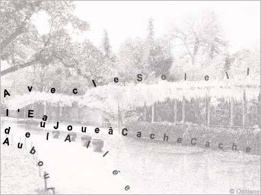 Au bout de l'Allée, l'Eau Joue à cache-cache avec le Soleil.